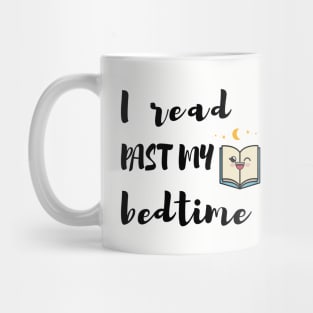 I Read past my bedtime, Book lovers gift Mug